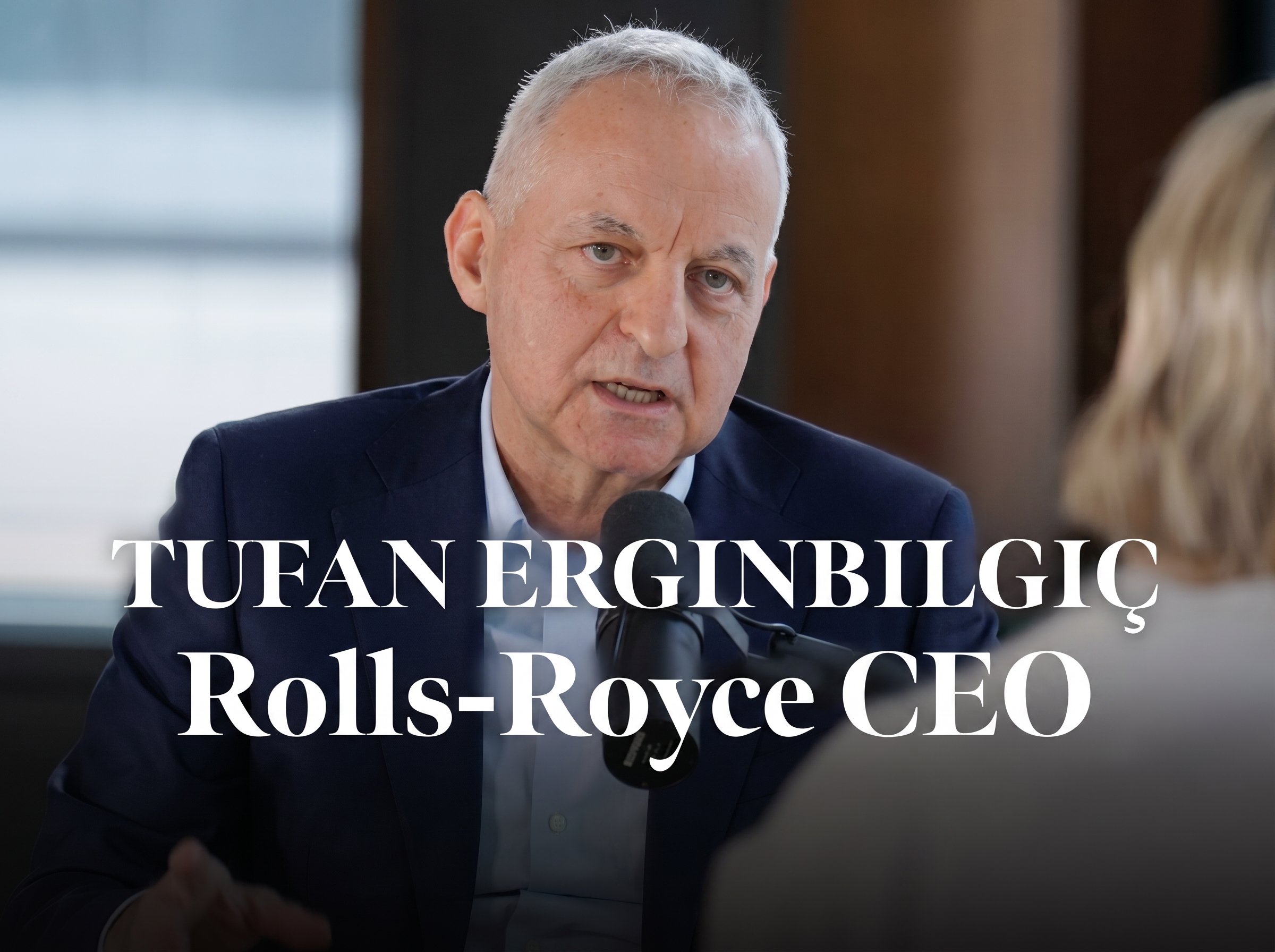 Rolls-Royce CEO Tufan Erginbilgiç Shares His Turnaround Playbook